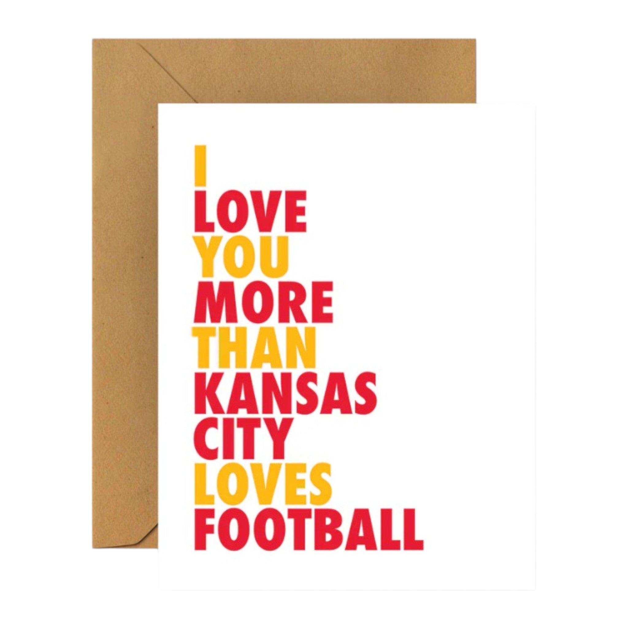 Footnotes - I Love You More Than KC Loves Football Card